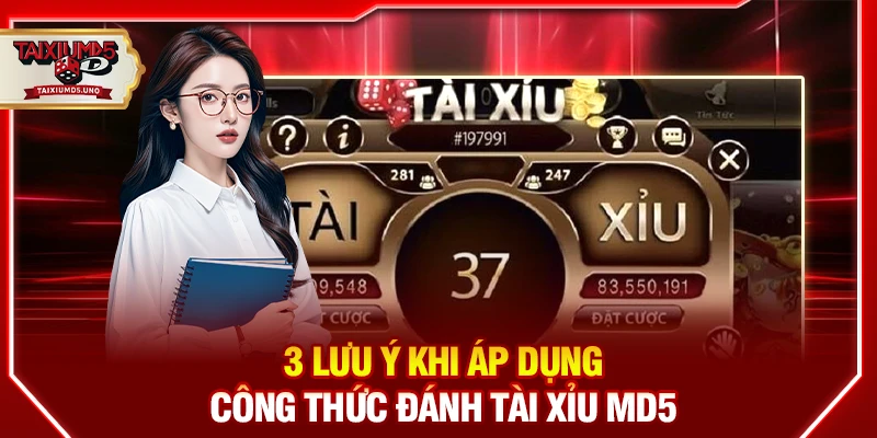 3 lưu ý khi áp dụng công thức đánh tài xỉu MD5