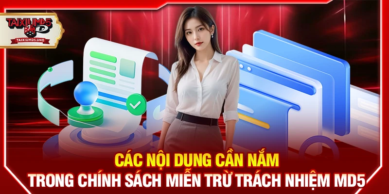 Các nội dung cần nắm trong chính sách của Tài Xỉu MD5 