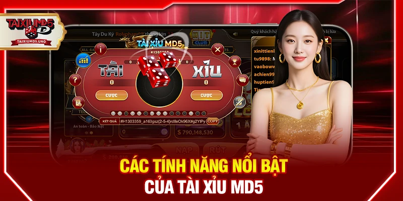 Các tính năng nổi bật của Tài Xỉu MD5