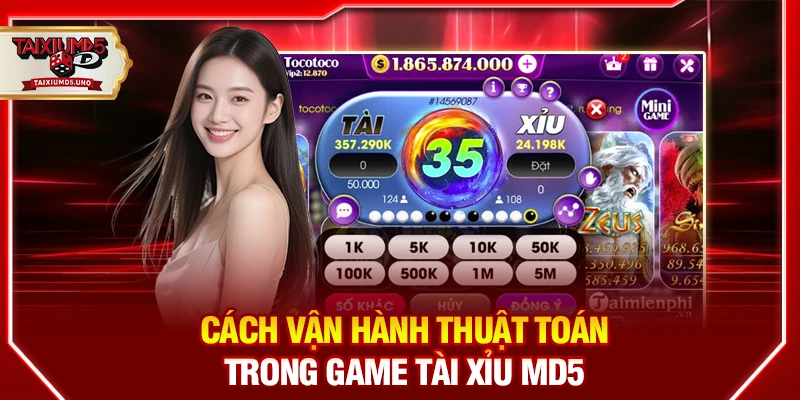 Cách vận hành thuật toán trong game tài xỉu MD5