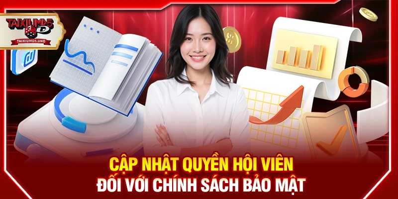 Cập nhật quyền hội viên đối với chính sách bảo mật