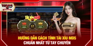 Hướng dẫn cách tính tài xỉu MD5 chuẩn nhất