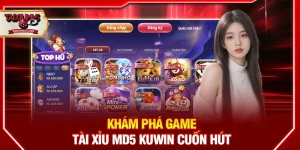 Khám phá game Tài Xỉu MD5 Kuwin cuốn hút