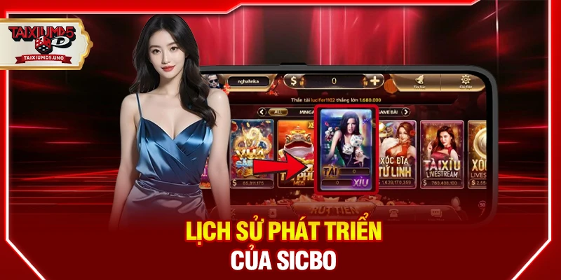 Lịch sử phát triển của Sicbo
