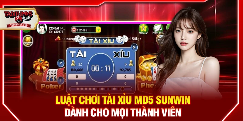 Luật chơi Tài Xỉu MD5 Sunwin dành cho mọi thành viên 