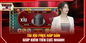 Tài Xỉu Free hấp dẫn giúp kiếm tiền cực nhanh